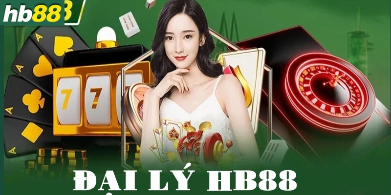 Đại lý HB88 chính là kênh kiếm tiền cho nhiều cược thủ