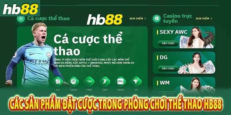 Thể thao HB88 có đa dạng các sảnh cược